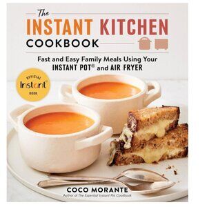 Instant Kitchen Cookbook: Fast and Easy Meals | Instant Pot & Air Fryer | NWT